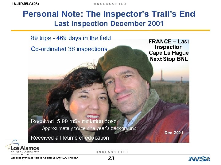 LA-UR-09 -04261 UNCLASSIFIED Personal Note: The Inspector’s Trail’s End Last Inspection December 2001 89