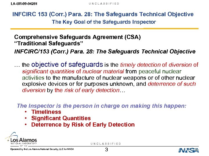 LA-UR-09 -04261 UNCLASSIFIED INFCIRC 153 (Corr. ) Para. 28: The Safeguards Technical Objective The