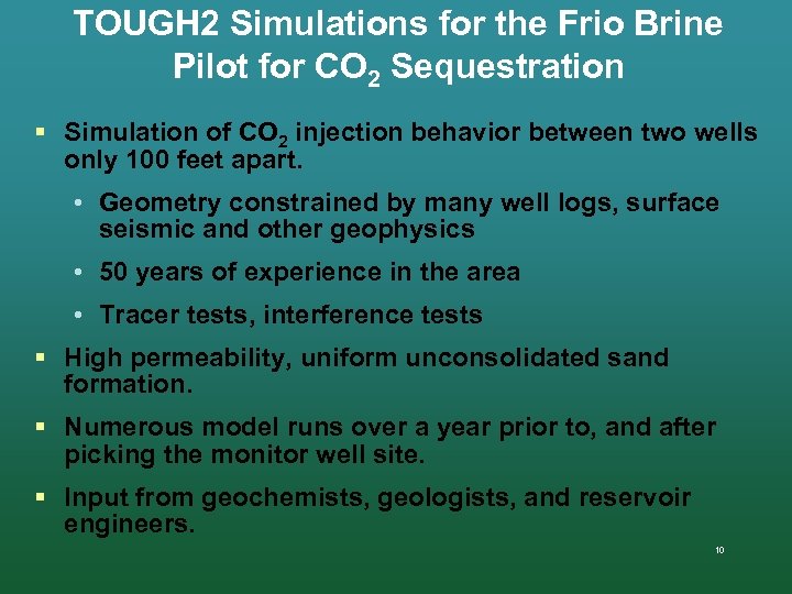 TOUGH 2 Simulations for the Frio Brine Pilot for CO 2 Sequestration § Simulation