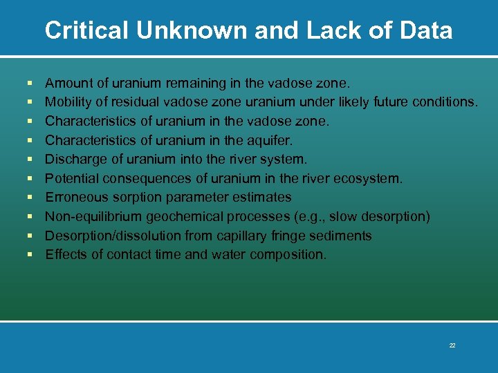 Critical Unknown and Lack of Data § § § § § Amount of uranium