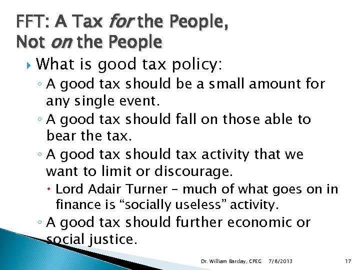 FFT: A Tax for the People, Not on the People What is good tax