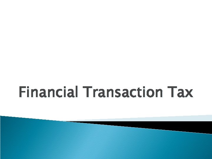 Financial Transaction Tax 