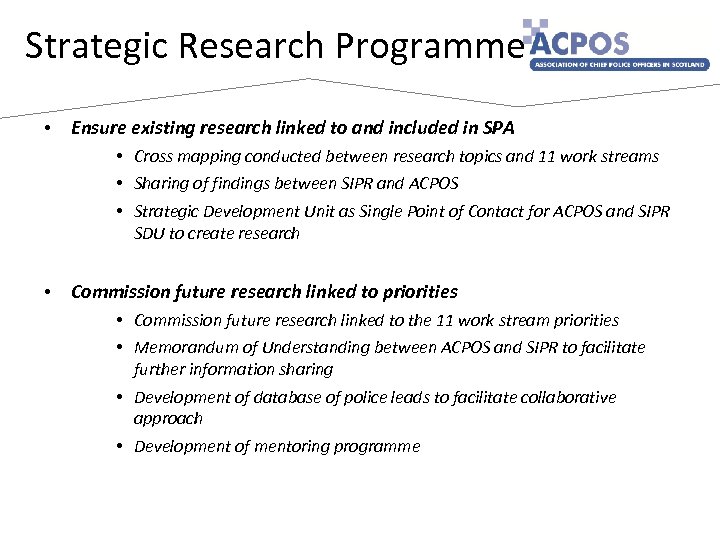 Strategic Research Programme • Ensure existing research linked to and included in SPA •