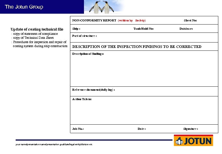 The Jotun Group NON-CONFORMITY REPORT (written by Society) Update of coating technical file :