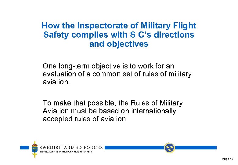 How the Inspectorate of Military Flight Safety complies with S C’s directions and objectives