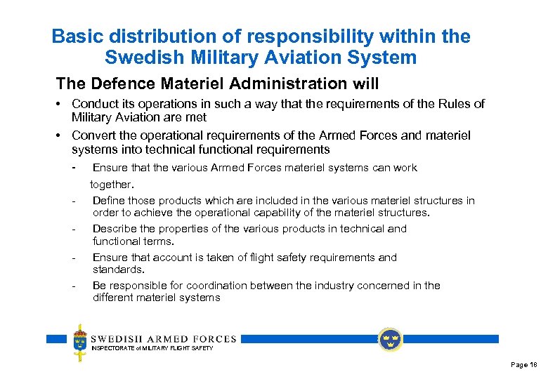 Basic distribution of responsibility within the Swedish Military Aviation System The Defence Materiel Administration