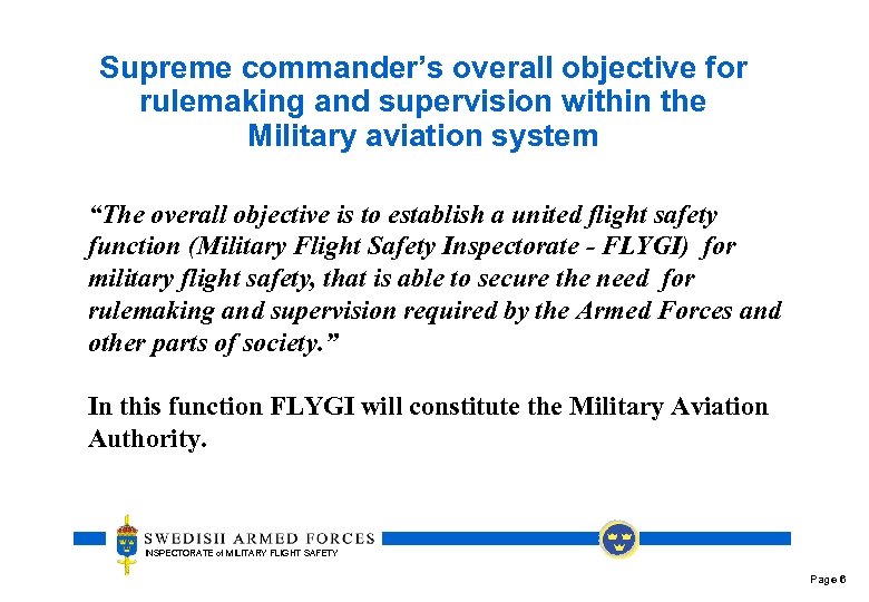 Supreme commander’s overall objective for rulemaking and supervision within the Military aviation system “The