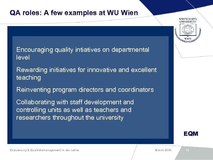 QA roles: A few examples at WU Wien Encouraging quality intiatives on departmental level