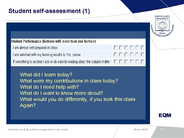 Student self-assessment (1) What did I learn today? What were my contributions in class