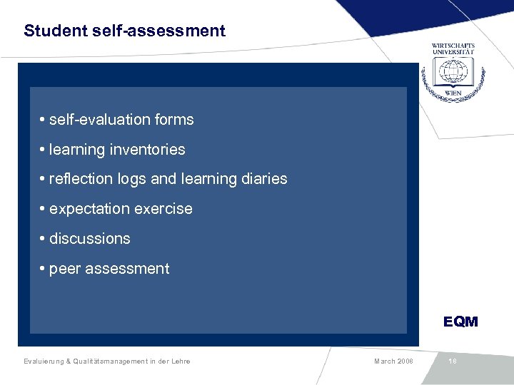 Student self-assessment • self-evaluation forms • learning inventories • reflection logs and learning diaries
