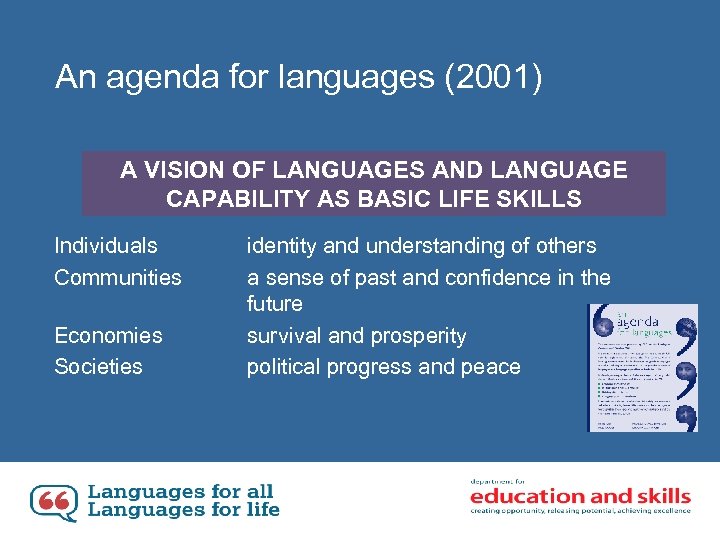 An agenda for languages (2001) A VISION OF LANGUAGES AND LANGUAGE CAPABILITY AS BASIC