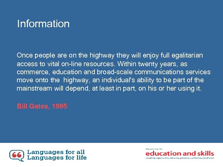 Information Once people are on the highway they will enjoy full egalitarian access to