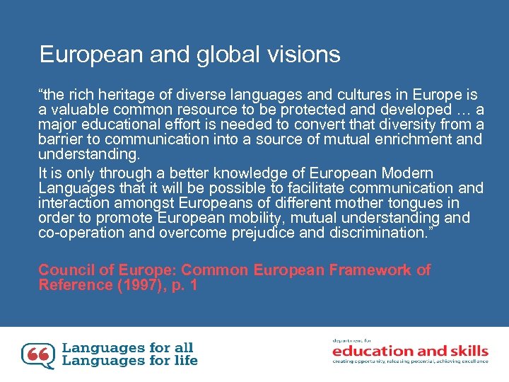 European and global visions “the rich heritage of diverse languages and cultures in Europe