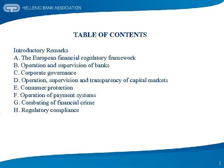 CURRENT DEVELOPMENTS IN THE REGULATORY FRAMEWORK OF THE