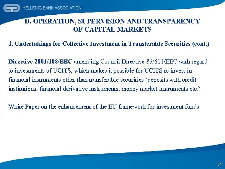 D. OPERATION, SUPERVISION AND TRANSPARENCY OF CAPITAL MARKETS 1. Undertakings for Collective Investment in