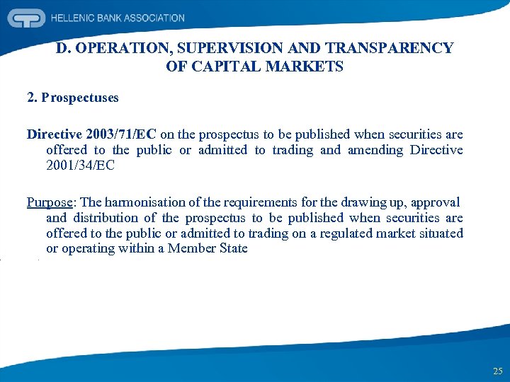 D. OPERATION, SUPERVISION AND TRANSPARENCY OF CAPITAL MARKETS 2. Prospectuses Directive 2003/71/EC on the