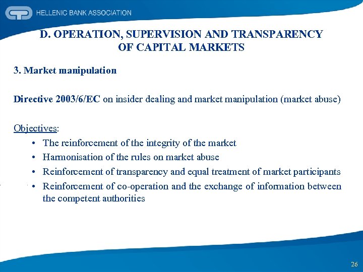 D. OPERATION, SUPERVISION AND TRANSPARENCY OF CAPITAL MARKETS 3. Market manipulation Directive 2003/6/EC on