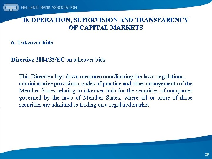 D. OPERATION, SUPERVISION AND TRANSPARENCY OF CAPITAL MARKETS 6. Takeover bids Directive 2004/25/EC on