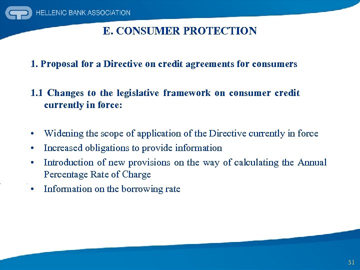 E. CONSUMER PROTECTION 1. Proposal for a Directive on credit agreements for consumers 1.