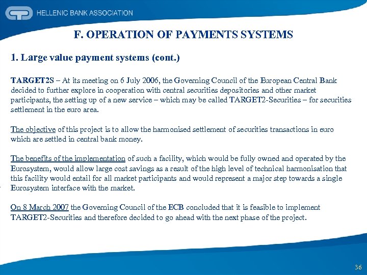 F. OPERATION OF PAYMENTS SYSTEMS 1. Large value payment systems (cont. ) TARGET 2