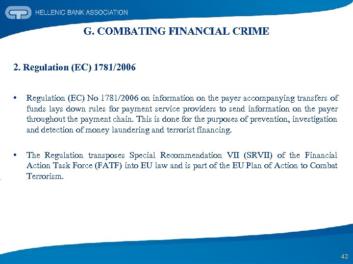 G. COMBATING FINANCIAL CRIME 2. Regulation (EC) 1781/2006 • Regulation (EC) No 1781/2006 on