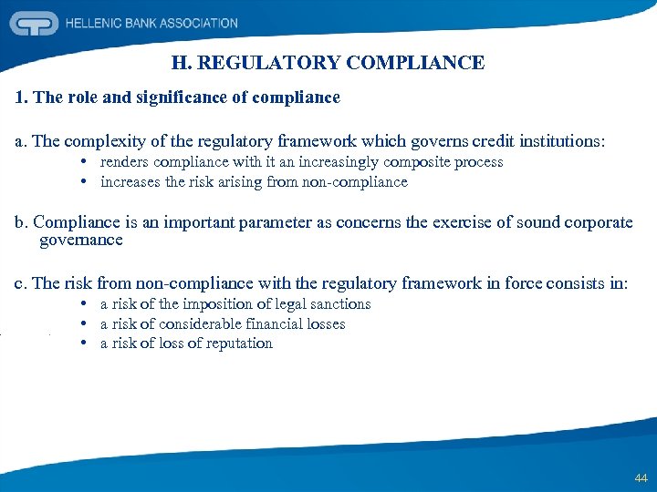 H. REGULATORY COMPLIANCE 1. The role and significance of compliance a. The complexity of