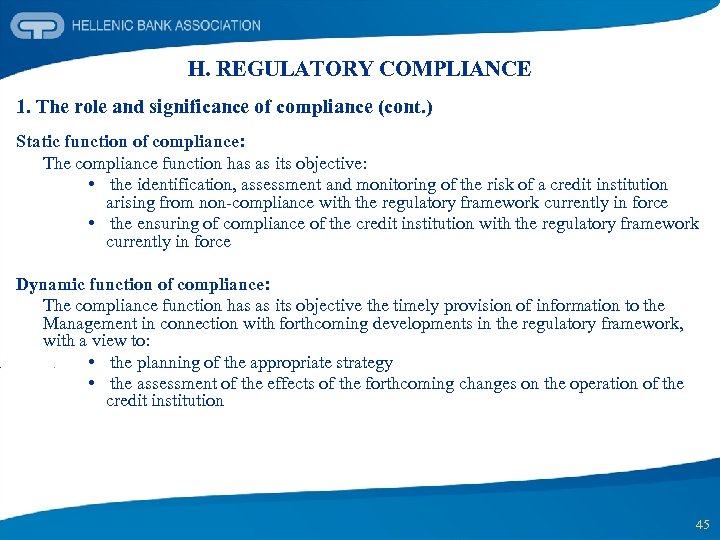 H. REGULATORY COMPLIANCE 1. The role and significance of compliance (cont. ) Static function