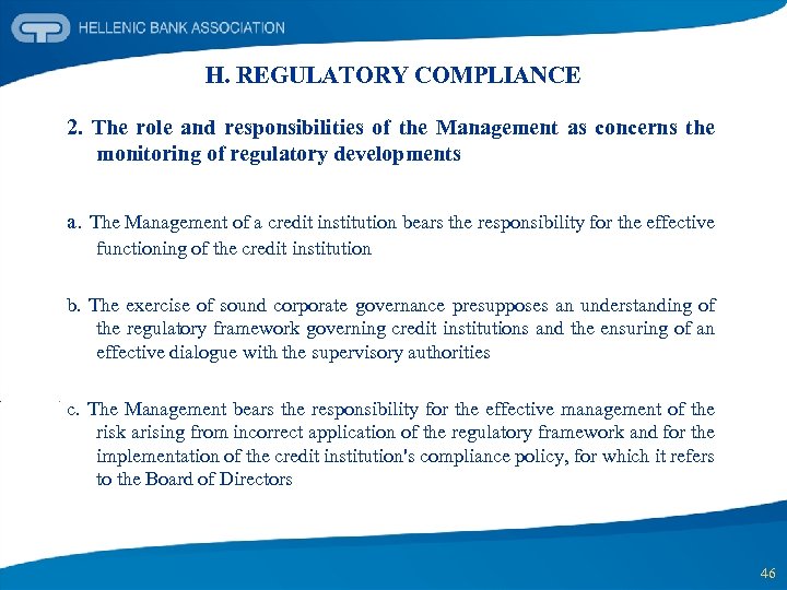 H. REGULATORY COMPLIANCE 2. The role and responsibilities of the Management as concerns the