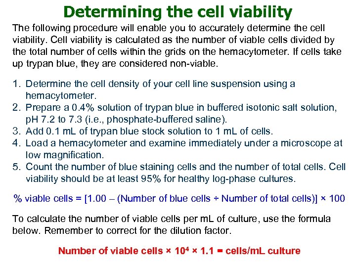 Determining the cell viability The following procedure will enable you to accurately determine the