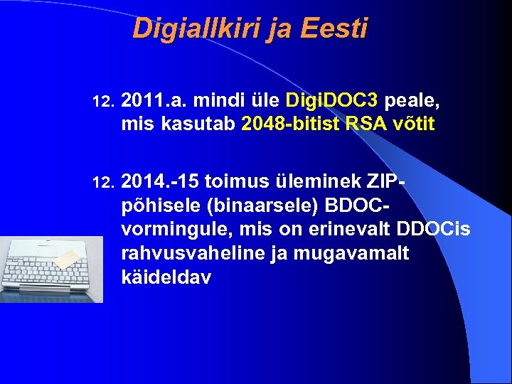 Digiallkiri ja Eesti 12. 2011. a. mindi üle Digi. DOC 3 peale, mis kasutab