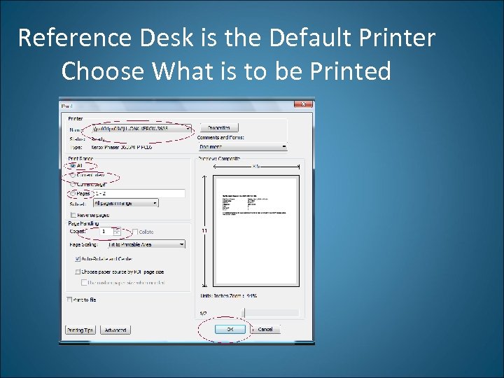 Reference Desk is the Default Printer Choose What is to be Printed 