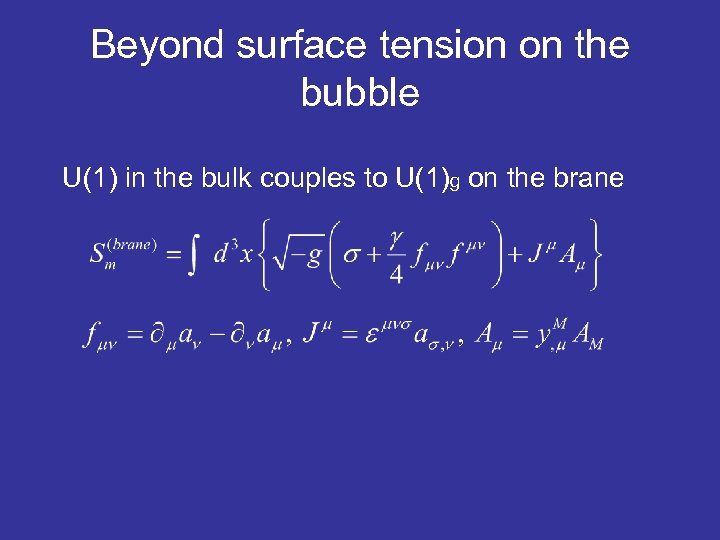 Beyond surface tension on the bubble U(1) in the bulk couples to U(1)g on