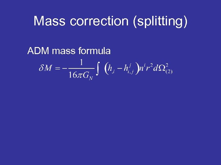 Mass correction (splitting) ADM mass formula 