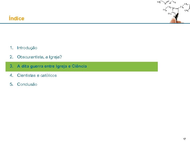 Índice 1. Introdução 2. Obscurantista, a Igreja? 3. A dita guerra entre Igreja e