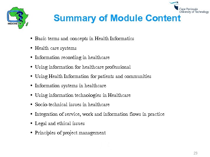 Summary of Module Content • Basic terms and concepts in Health Informatics • Health