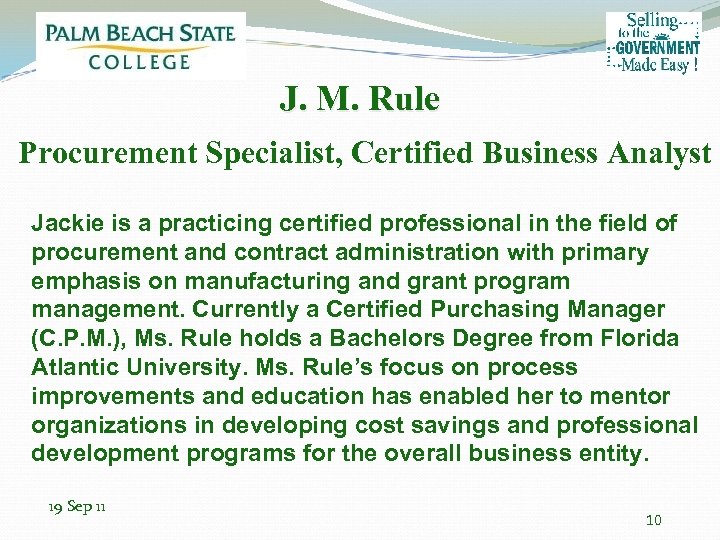 J. M. Rule Procurement Specialist, Certified Business Analyst Jackie is a practicing certified professional