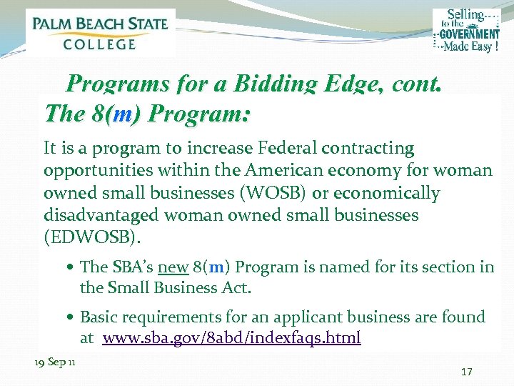 Programs for a Bidding Edge, cont. The 8(m) Program: It is a program to