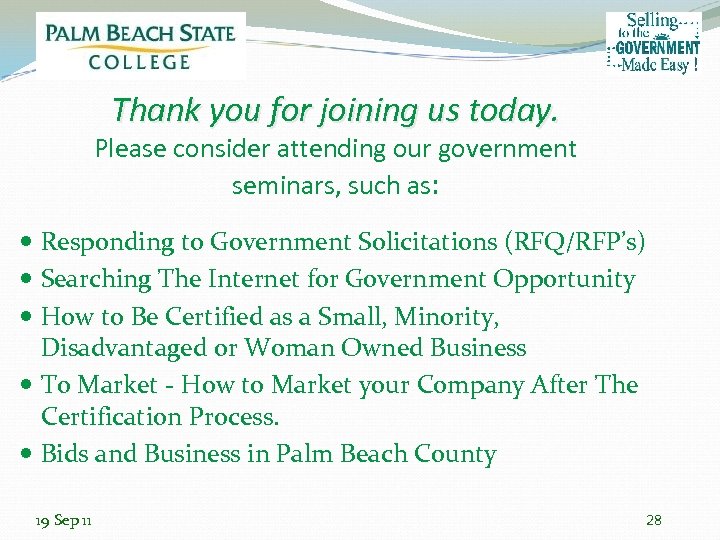Thank you for joining us today. Please consider attending our government seminars, such as: