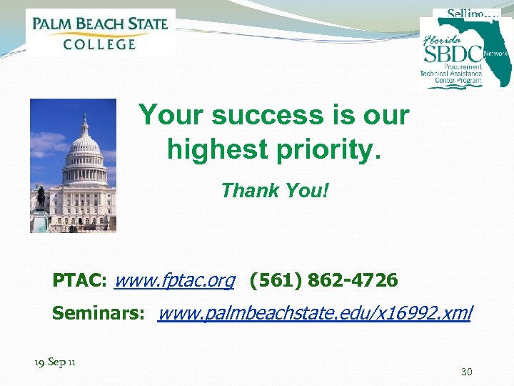 Your success is our highest priority. Thank You! PTAC: www. fptac. org (561) 862