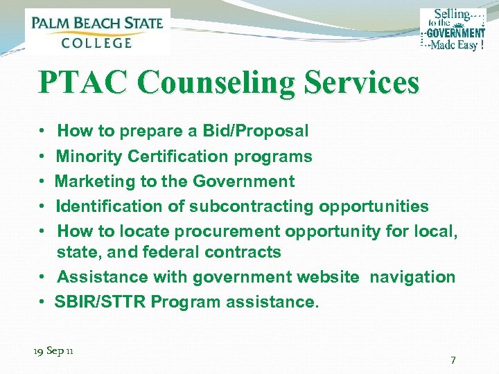 PTAC Counseling Services • How to prepare a Bid/Proposal • Minority Certification programs •