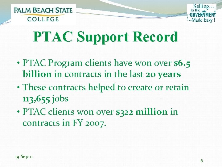PTAC Support Record • PTAC Program clients have won over $6. 5 billion in