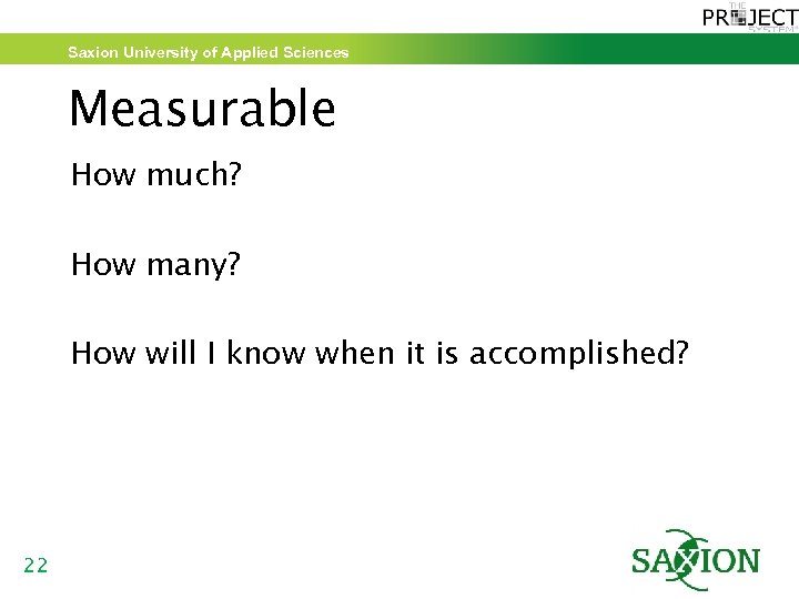 Saxion University of Applied Sciences Measurable How much? How many? How will I know