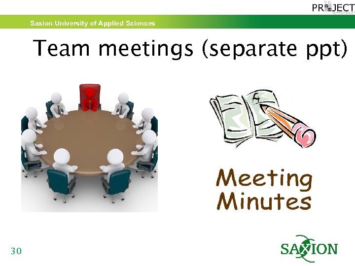 Saxion University of Applied Sciences Team meetings (separate ppt) 30 