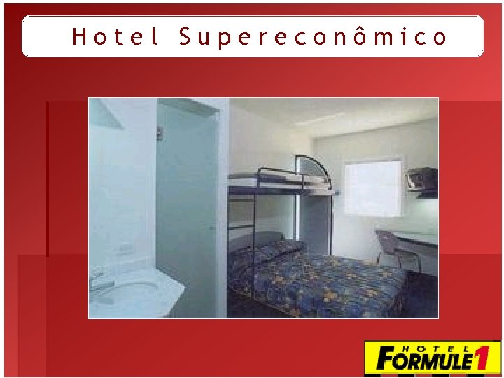 Hotel Supereconômico Formule 1 