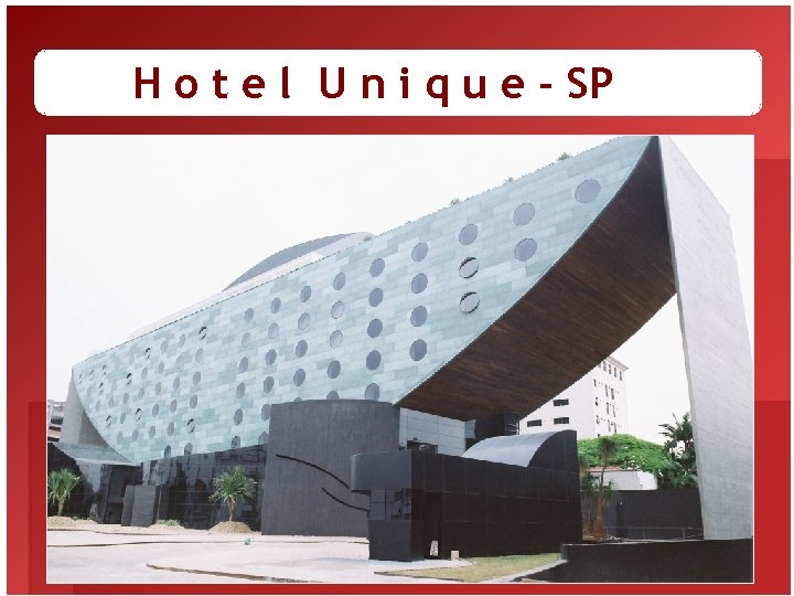 H o t e l U n i q u e - SP 