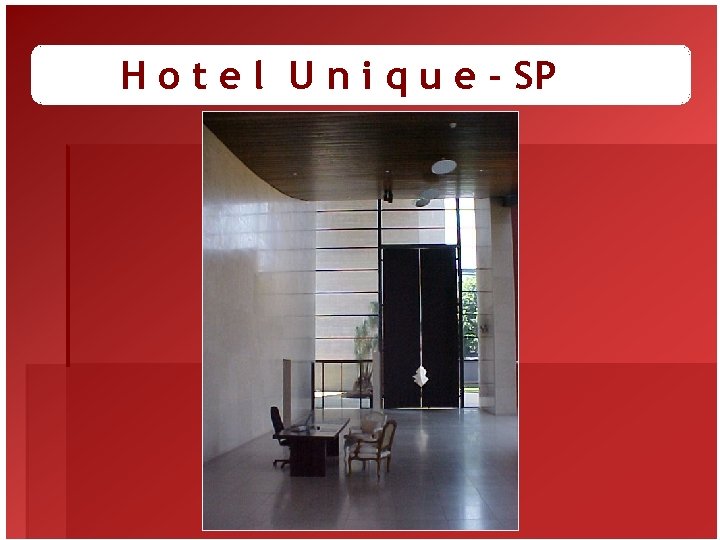 H o t e l U n i q u e - SP 