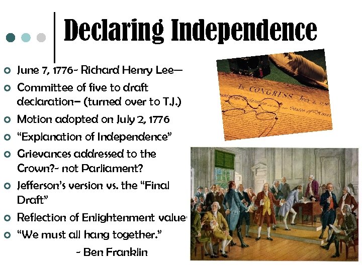 Declaring Independence ¢ ¢ ¢ ¢ June 7, 1776 - Richard Henry Lee— Committee