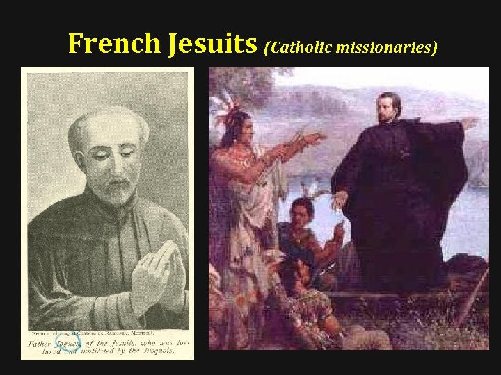 French Jesuits (Catholic missionaries) 