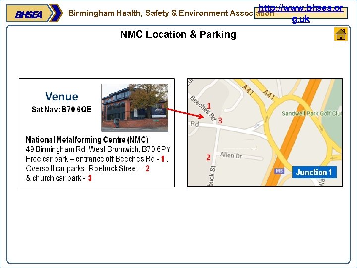 http: //www. bhsea. or g. uk Birmingham Health, Safety & Environment Association NMC Location