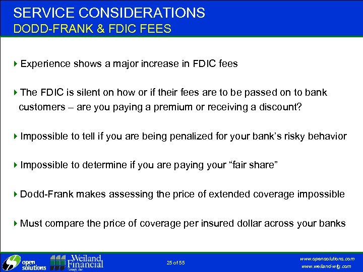 SERVICE CONSIDERATIONS DODD-FRANK & FDIC FEES 4 Experience shows a major increase in FDIC